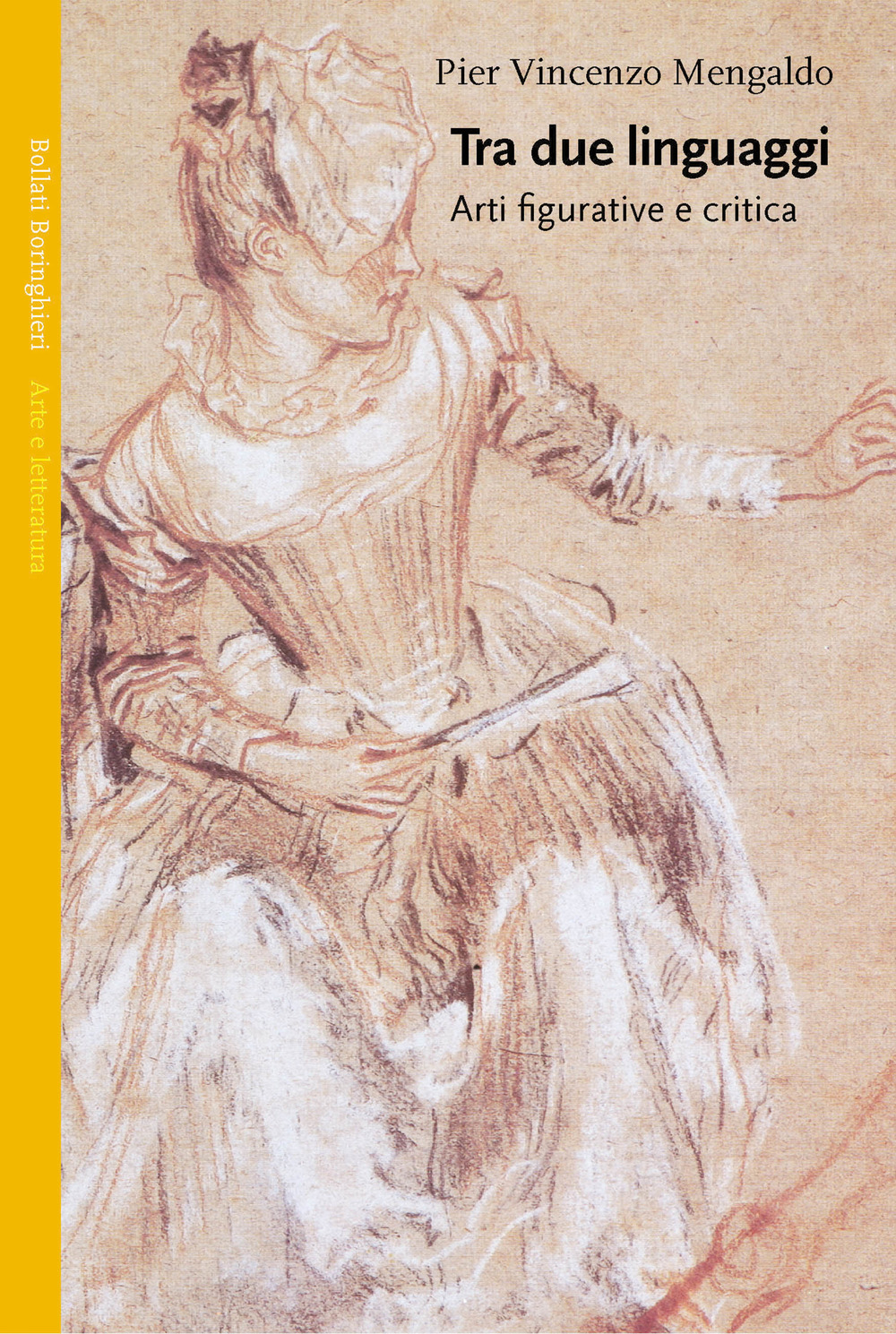 Libro Tra due linguaggi. Arti figurative e critica di Pier Vincenzo Mengaldo - ean 9788833915869 - Bollati Boringhieri