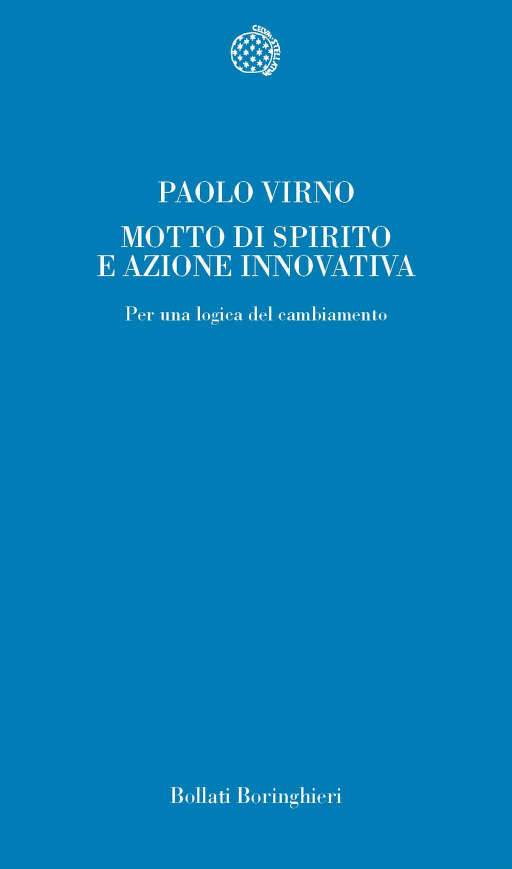 Libro Motto di spirito e azione innovativa. Per una logica del cambiamento di Paolo Virno - ean 9788833916026 - Bollati Boringhieri