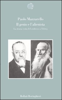 Libro genio e l'alienista. La strana visita di Lombroso a Tolstoj di Paolo Mazzarello - ean 9788833916187 - Bollati Boringhieri