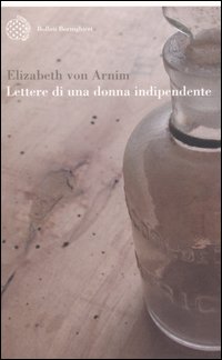 Libro Lettere di una donna indipendente di Elizabeth von Arnim - ean 9788833916224 - Bollati Boringhieri