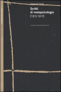 Libro Scritti di metapsicologia (1915-1917) di Sigmund Freud - ean 9788833916330 - Bollati Boringhieri