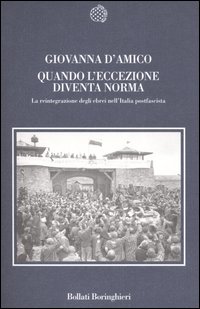 Libro Quando l'eccezione diventa norma. La reintegrazione degli ebrei nell'Italia postfascista di Giovanna D'Amico - ean 9788833916439 - Bollati Boringhieri
