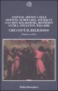 Libro Che cos'è il religioso? Religione e politica di  - ean 9788833916651 - Bollati Boringhieri