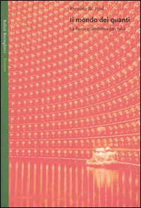 Libro mondo dei quanti. La fisica quantistica per tutti di Kenneth W. Ford - ean 9788833916729 - Bollati Boringhieri