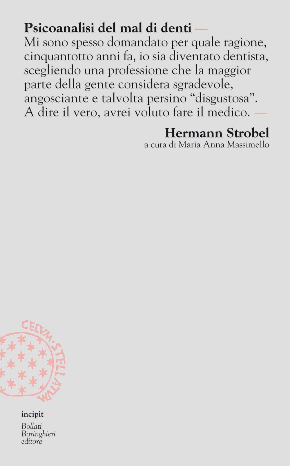 Libro Psicoanalisi del mal di denti di Hermann Strobel - ean 9788833916811 - Bollati Boringhieri