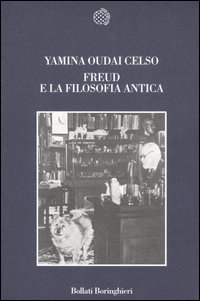 Libro Freud e la filosofia antica. Genealogia di un fondatore di Yamina Oudai Celso - ean 9788833916958 - Bollati Boringhieri