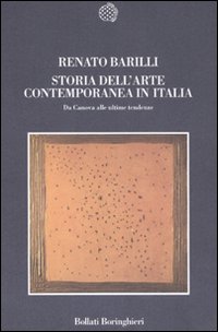 Libro Storia dell'arte contemporanea in Italia. Da Canova alle ultime tendenze 1789-2006 di Renato Barilli - ean 9788833917337 - Bollati Boringhieri
