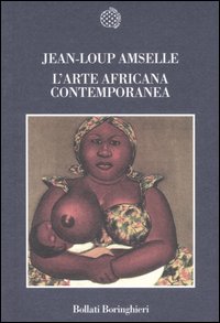 Libro arte africana contemporanea di Jean-Loup Amselle - ean 9788833917528 - Bollati Boringhieri