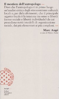 Libro mestiere dell'antropologo di Marc Augé - ean 9788833917580 - Bollati Boringhieri