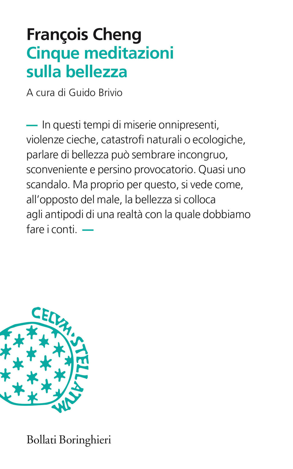 Libro Cinque meditazioni sulla bellezza di François Cheng - ean 9788833917597 - Bollati Boringhieri