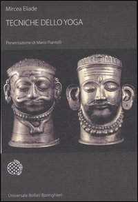 Libro Tecniche dello yoga di Mircea Eliade - ean 9788833917634 - Bollati Boringhieri