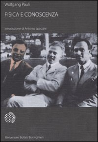 Libro Fisica e conoscenza di Wolfgang Pauli - ean 9788833917658 - Bollati Boringhieri