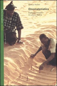 Libro Etnomatematica. Esplorare concetti in culture diverse di Marcia Ascher - ean 9788833917672 - Bollati Boringhieri