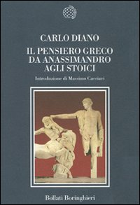 Libro pensiero greco da Anassimandro agli stoici di Carlo Diano - ean 9788833917788 - Bollati Boringhieri