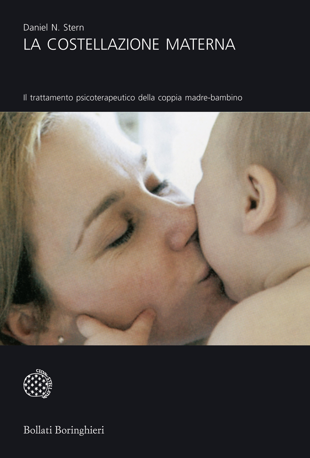 Libro costellazione materna. Il trattamento psicoterapeutico della coppia madre-bambino di Daniel N. Stern - ean 9788833917962 - Bollati Boringhieri