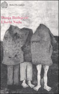 Libro isola nuda di Dunja Badnjevic - ean 9788833918600 - Bollati Boringhieri