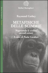 Libro Metafisiche delle scimmie. Negoziando il confine animali-umani di Raymond Corbey - ean 9788833918679 - Bollati Boringhieri