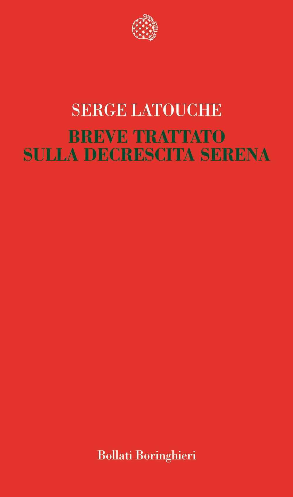 Libro Breve trattato sulla decrescita serena di Serge Latouche - ean 9788833918693 - Bollati Boringhieri
