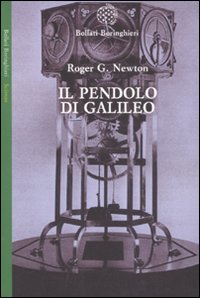Libro pendolo di Galileo di Roger Newton - ean 9788833918723 - Bollati Boringhieri
