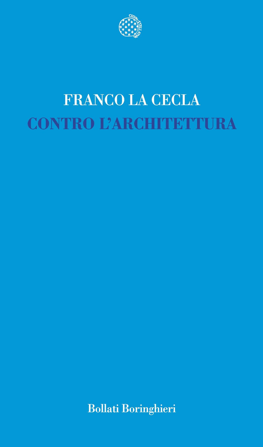 Libro Contro l'architettura di Franco La Cecla - ean 9788833918792 - Bollati Boringhieri