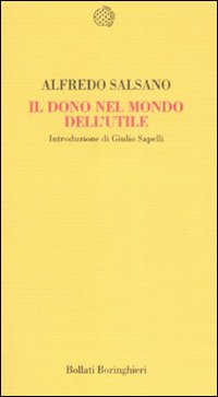 Libro dono nel mondo dell'utile di Alfredo Salsano - ean 9788833918808 - Bollati Boringhieri