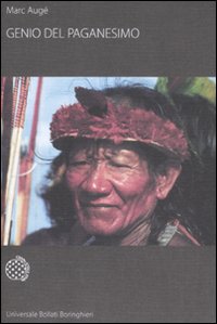 Libro Genio del paganesimo di Marc Augé - ean 9788833918983 - Bollati Boringhieri