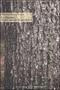 Libro quercia. Storia sociale di un albero di William B. Logan - ean 9788833919034 - Bollati Boringhieri