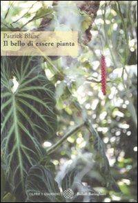 Libro bello di essere pianta di Patrick Blanc - ean 9788833919058 - Bollati Boringhieri