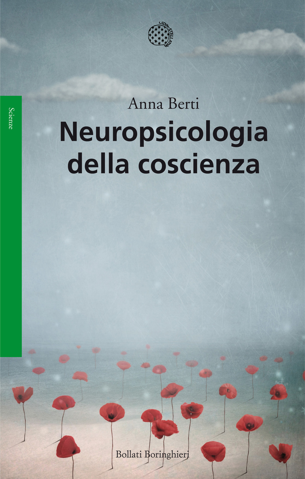 Libro Neuropsicologia della coscienza di Anna Emilia Berti - ean 9788833919201 - Bollati Boringhieri