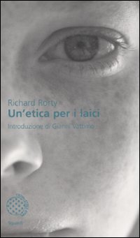 Libro etica per i laici di Richard Rorty - ean 9788833919300 - Bollati Boringhieri