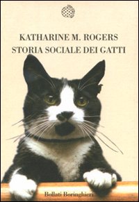 Libro Storia sociale dei gatti di Katharine M. Rogers - ean 9788833919393 - Bollati Boringhieri