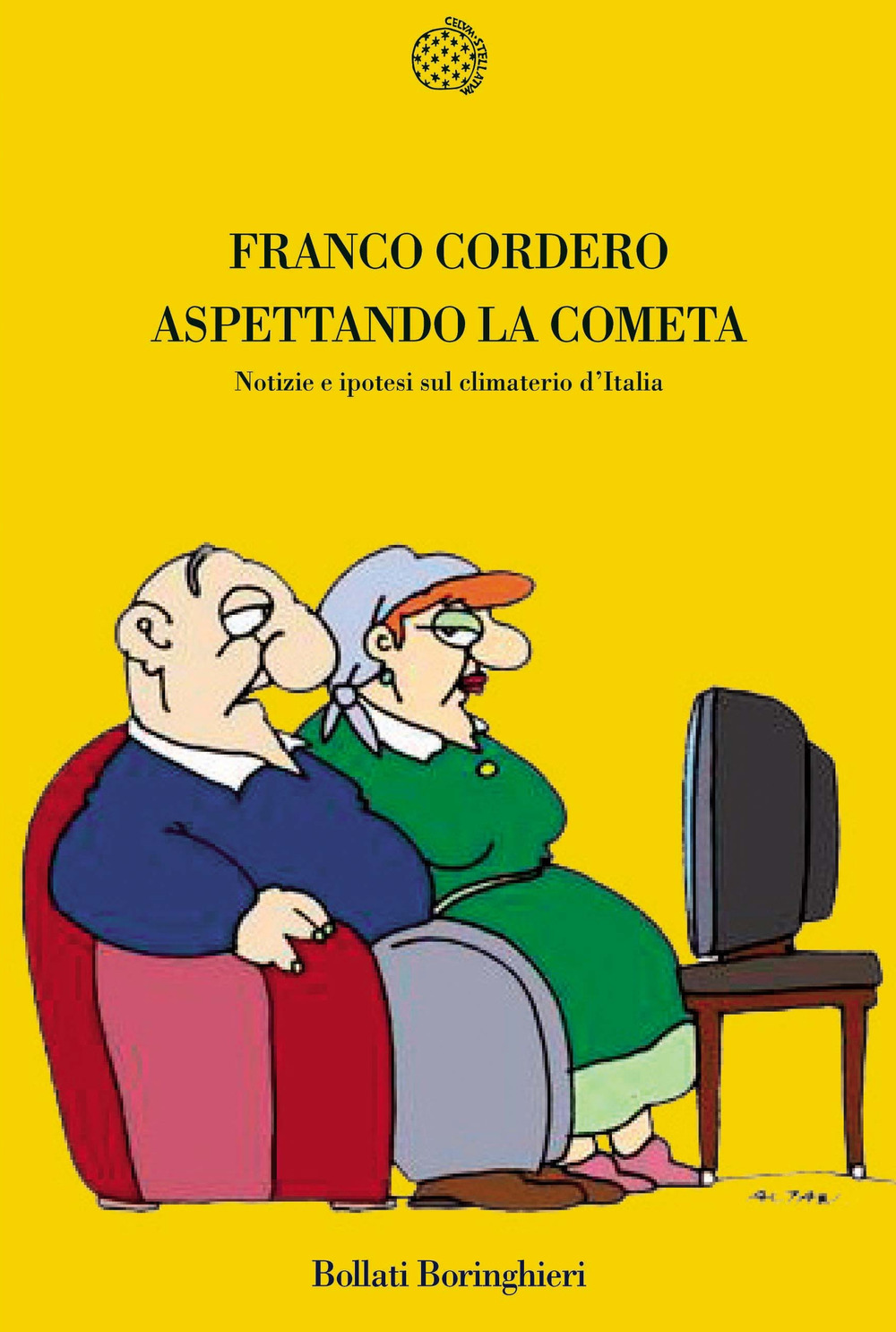 Libro Aspettando la cometa. Notizie e ipotesi sul climaterio d'Italia di Franco Cordero - ean 9788833919416 - Bollati Boringhieri