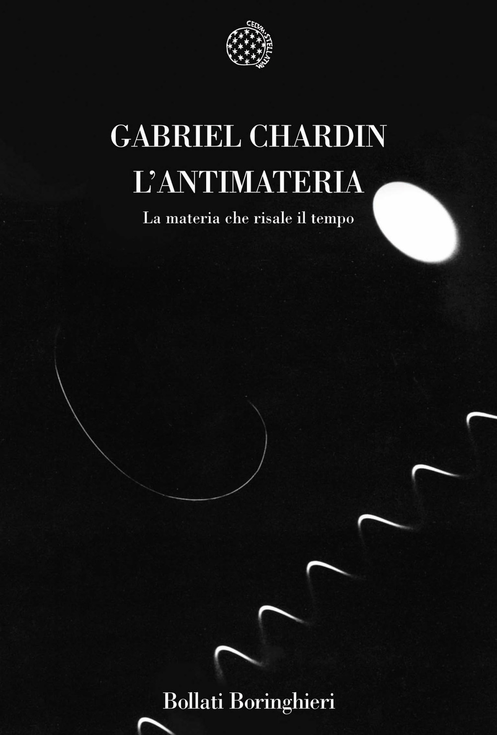 Libro antimateria. La materia che risale il tempo di Gabriel Chardin - ean 9788833919621 - Bollati Boringhieri