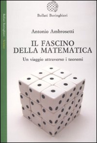 Libro fascino della matematica. Un viaggio attraverso i teoremi di Antonio Ambrosetti - ean 9788833920030 - Bollati Boringhieri