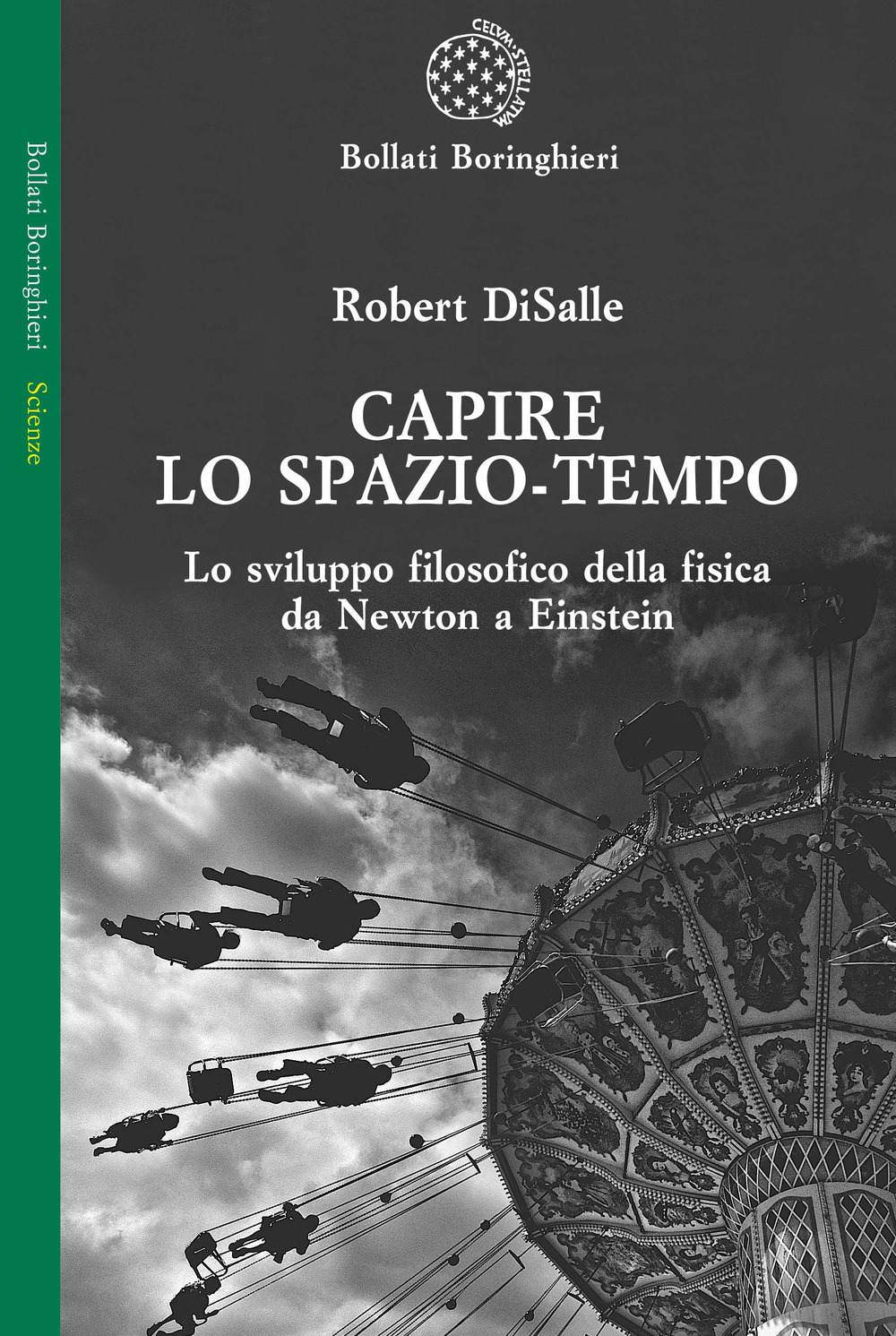 Libro Capire lo spazio-tempo. Lo sviluppo filosofico della fisica da Newton a Einstein di Robert DiSalle - ean 9788833920177 - Bollati Boringhieri
