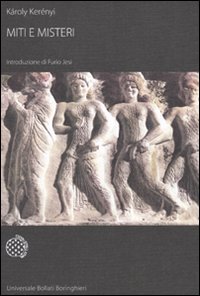 Libro Miti e misteri di Károly Kerényi - ean 9788833920467 - Bollati Boringhieri