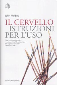 Libro cervello. Istruzioni per l'uso di John Medina - ean 9788833920474 - Bollati Boringhieri