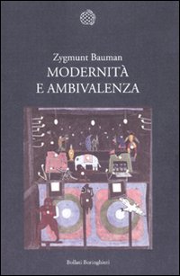 Libro Modernità e ambivalenza di Zygmunt Bauman - ean 9788833920498 - Bollati Boringhieri