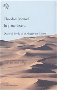 Libro In pieno deserto. Diario di bordo di un viaggio nel Sahara di Théodore Monod - ean 9788833920740 - Bollati Boringhieri