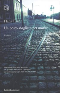 Libro posto sbagliato per morire di Hans Tuzzi - ean 9788833921310 - Bollati Boringhieri