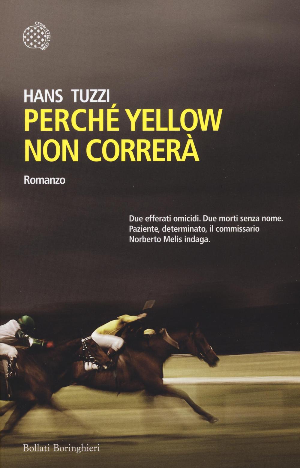 Libro Perché Yellow non correrà di Hans Tuzzi - ean 9788833921334 - Bollati Boringhieri