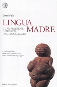 Libro Lingua madre. Cure materne e origini del linguaggio di Dean Falk - ean 9788833921969 - Bollati Boringhieri