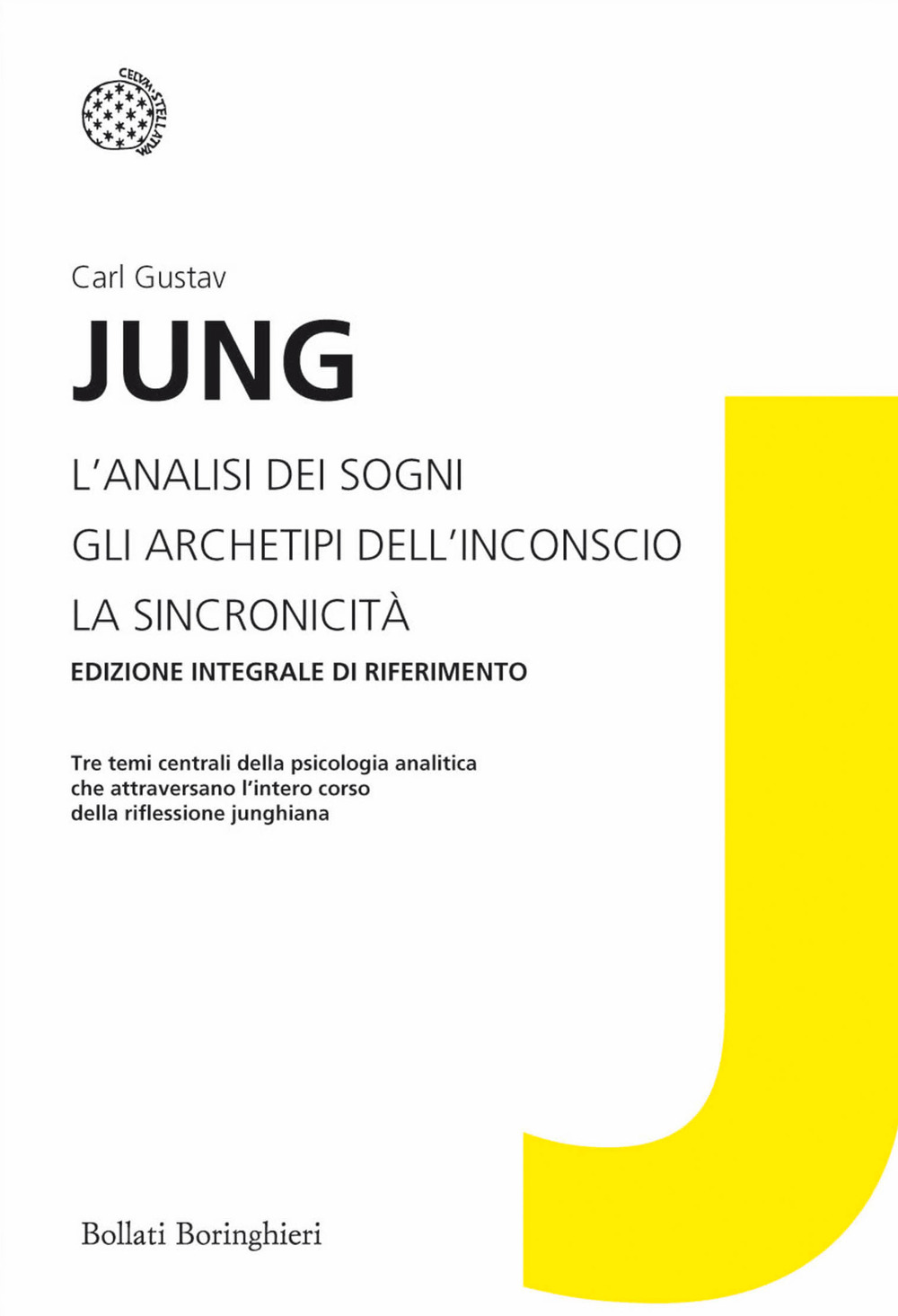 Libro analisi dei sogni-Gli archetipi dell'inconscio-La sincronicità di Carl Gustav Jung - ean 9788833922003 - Bollati Boringhieri