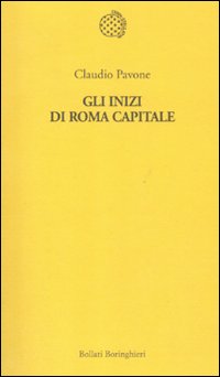 Libro inizi di Roma capitale di Claudio Pavone - ean 9788833922232 - Bollati Boringhieri
