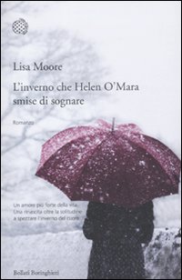 Libro inverno che Helen O'Mara smise di sognare di Lisa Moore - ean 9788833922423 - Bollati Boringhieri
