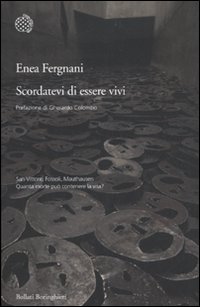 Libro Scordatevi di essere vivi di Enea Fergnani - ean 9788833922492 - Bollati Boringhieri