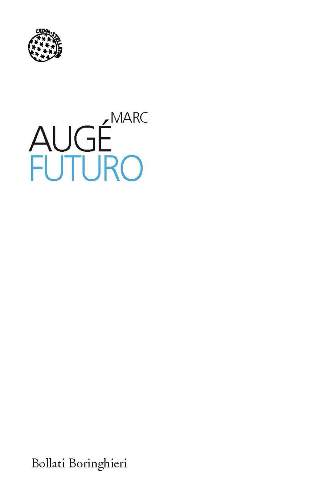 Libro Futuro di Marc Augé - ean 9788833922638 - Bollati Boringhieri