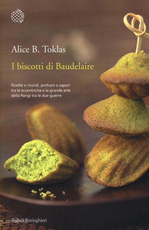 Libro biscotti di Baudelaire. Il libro di cucina di Alice B. Toklas di Alice B. Toklas - ean 9788833924243 - Bollati Boringhieri