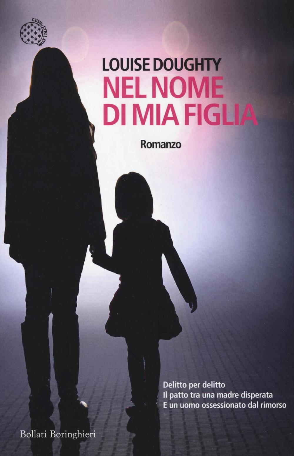 Libro Nel nome di mia figlia di Louise Doughty - ean 9788833927572 - Bollati Boringhieri