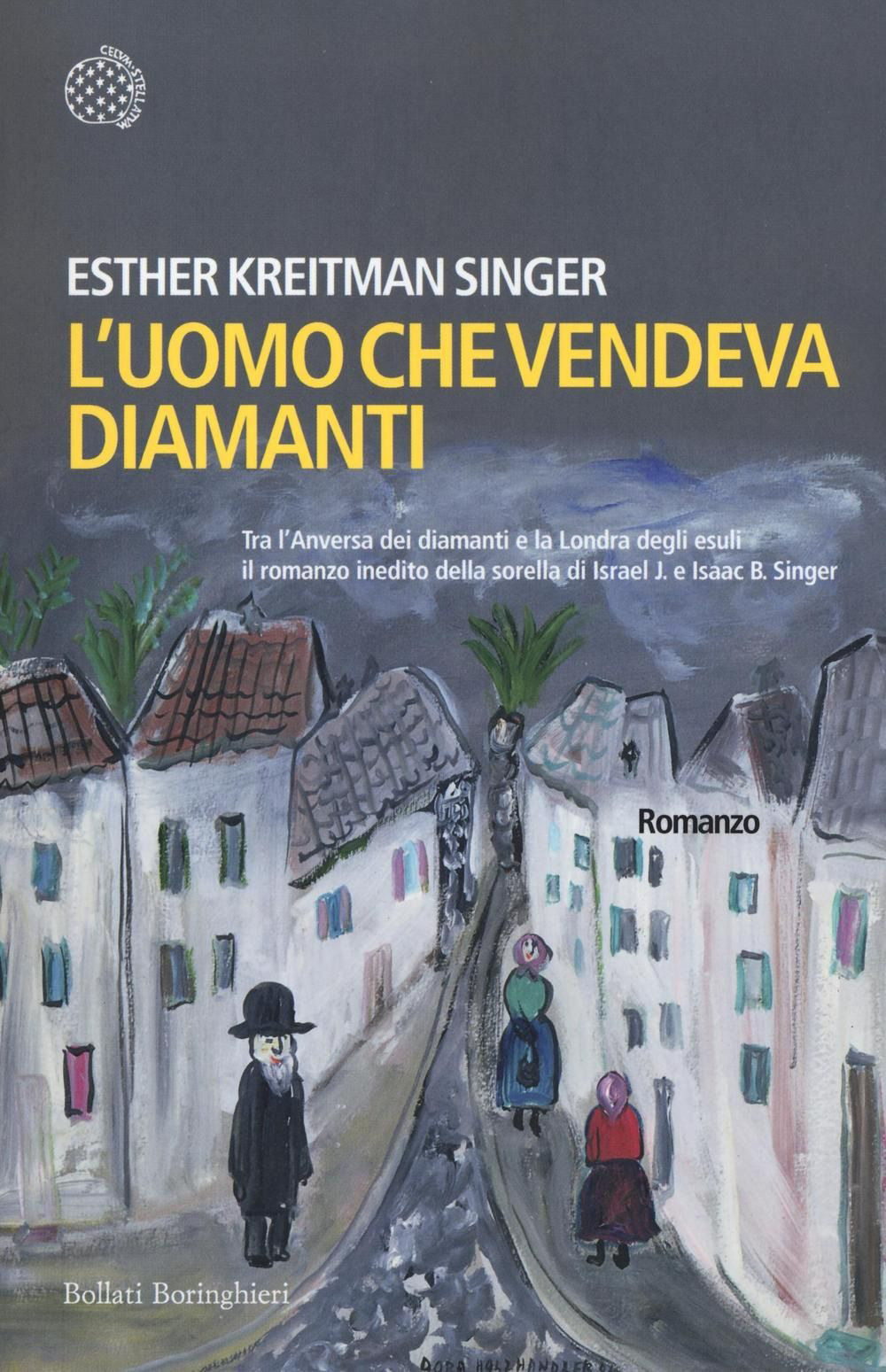 Libro uomo che vendeva diamanti di Esther Kreitman Singer - ean 9788833927626 - Bollati Boringhieri